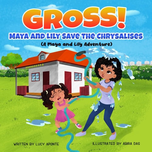 Gross! Maya and Lily Save the Chrysalises