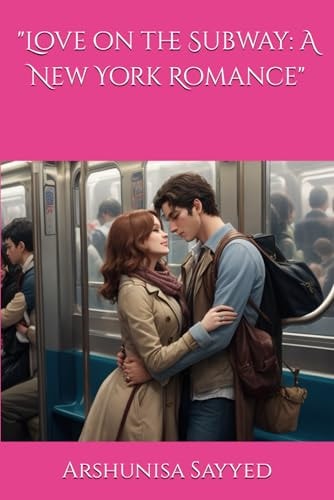 "Love on the Subway A New York Romance"