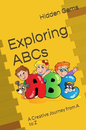 Exploring ABCs A Creative Journey from A to Z