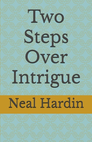 Two Steps Over Intrigue