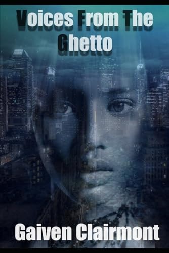 Voices From The Ghetto (Dedicated To Maya Angelou)