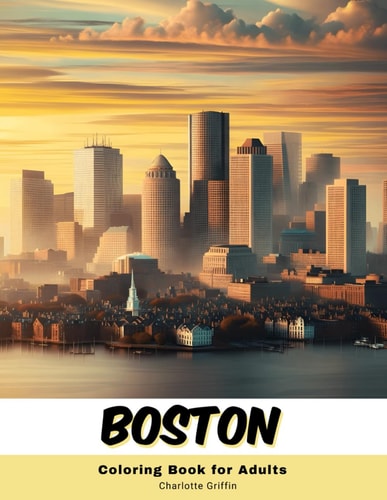 Boston Coloring Book for Adults 40 Pages of Boston Landmarks