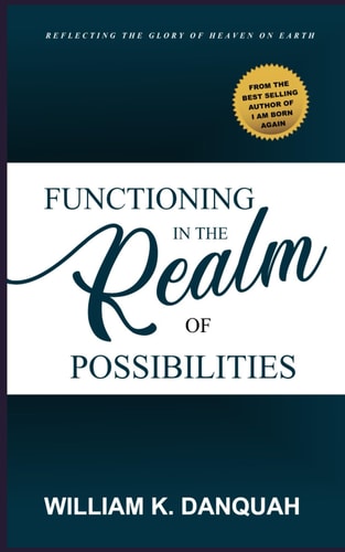 Functioning In The Realm Of Possibilities Walking in Consistent Victory, Understanding the Rules of Faith, Commanding Your Way Through Life, Dominating Your World, Voice of Victory