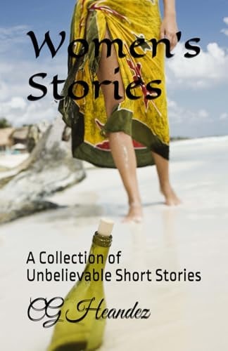 Women's Stories A Collection of Unbelievable Short Stories