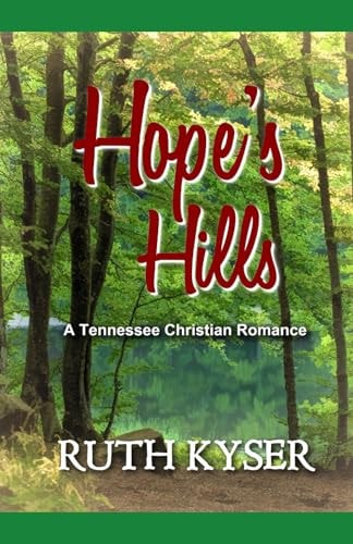 Hope's Hills A Tennessee Christian Romance