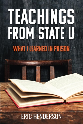 Teachings From State U What I Learned In Prison