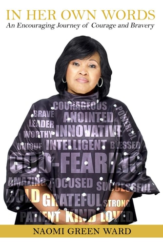 In Her Own Words An Encouraging Journey of Courage and Bravery