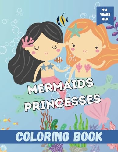 Mermaids Princesses Coloring Book For Kids Ages 4-8