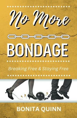 No More Bondage Breaking Free & Staying Free