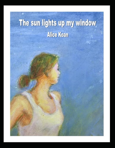 The Sun Lights Up My Window