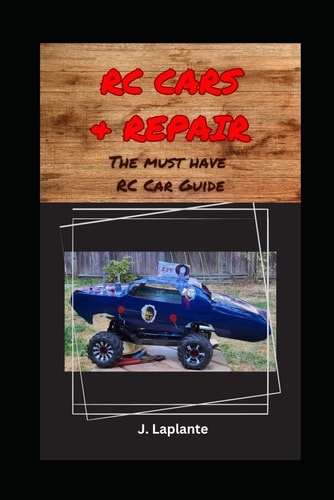 RC Cars & Repair The Must Have RC Car Book
