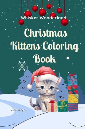 Whisker Wonderland Christmas Kittens Coloring Book