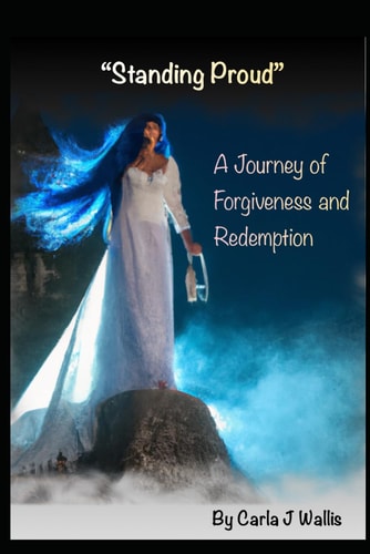 Standing Proud - A Journey of Forgiveness and Redemption