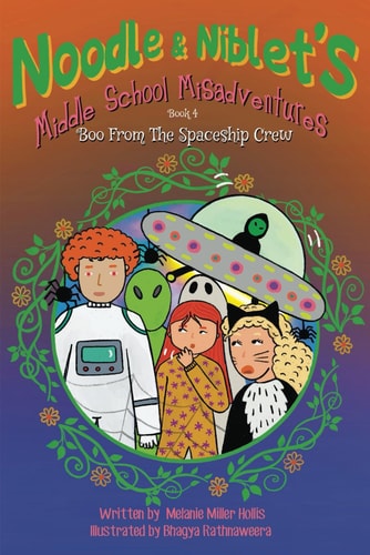Noodle & Niblet's Middle School Misadventures Boo From The Spaceship Crew