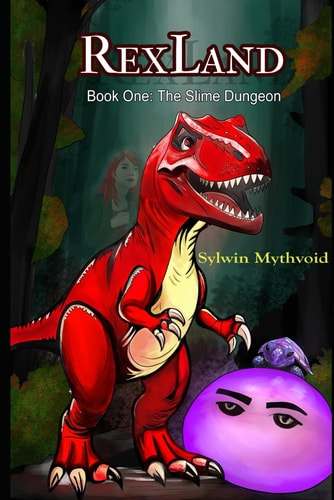 Rexland Book One: The Slime Dungeon