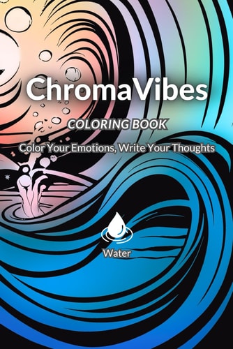 ChromaVibes Coloring Book - Water Color Your Emotions, Write Your Thought