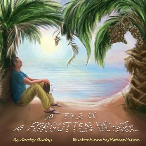 A Tale Of A Forgotten Desire A Picture Book for Adults and Children About a Grandfather Who Receives a Gift in the Form of a Baby from God, Family Relationship Books