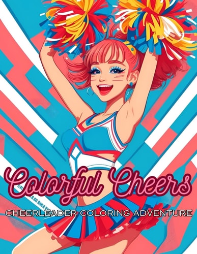 Colorful Cheers Cheerleader Coloring Adventure