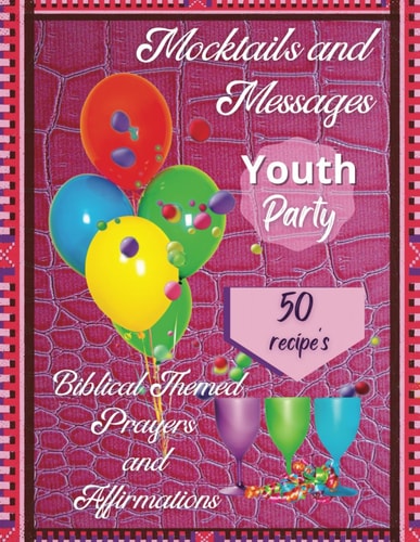 Mocktails and Messages Youth Party Biblical Themed Prayers and Affirmations