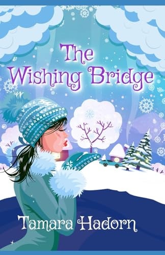 The Wishing Bridge A Christian Christmas Romance