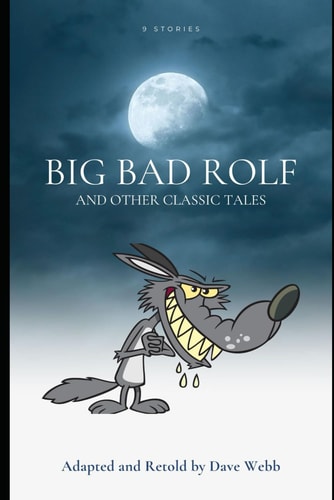 Big Bad Rolf And Other Classic Tales