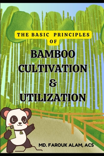 The Basic Principles of Bamboo Cultivation And Utilization
