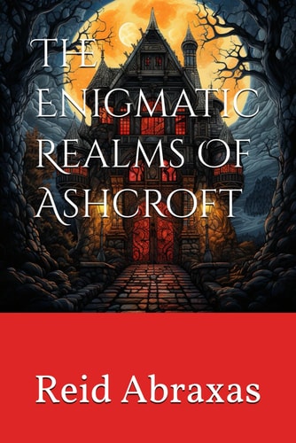 The Enigmatic Realms Of Ashcroft