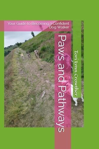 Paws and Pathways Your Guide to Becoming a Confident Dog Walker