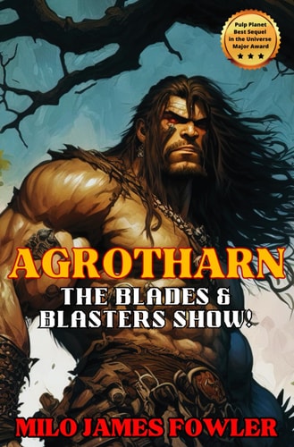 AGROTHARN The Blades & Blasters Show!.