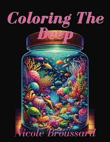 Coloring The Deep Intricate Illustrations of Seascapes, Corals & Ocean Creatures