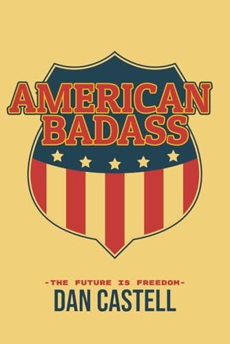 American Badass The Future is Freedom