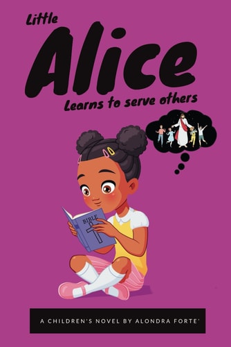 Little Alice Learns to Serve Others