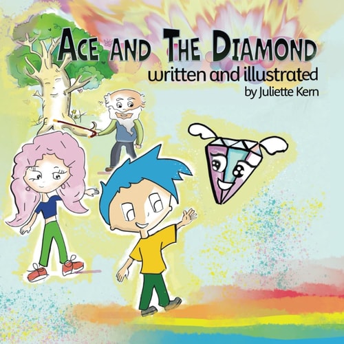 Ace and the Diamond A Book on Non-denominational Spiritual Guidance for Kids and Adults.