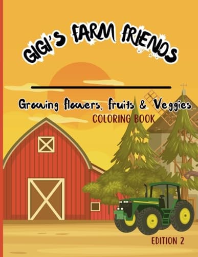 Gigi's Farm Friends Growing Flowers, Fruits & Veggies