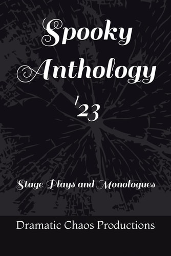 Spooky Anthology '23 Stage Plays and Monologues