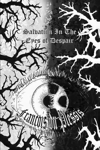 Salvation In The Eyes of Despair By Francois Du Plessis