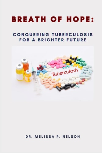 Breath of Hope Conquering Tuberculosis for a Brighter Future