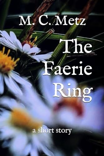 The Faerie Ring A Short Story
