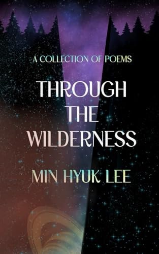 Through the Wilderness A Collection of Poems