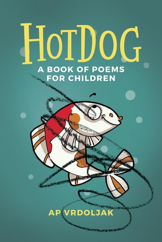 Hotdog A Book of Poems for Children