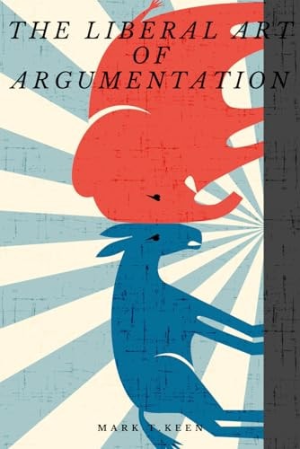 The Liberal Art of Argumentation
