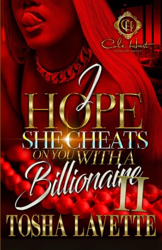 I Hope She Cheats On You With A Billionaire 2 An African American Romance