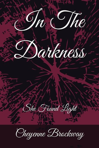 In The Darkness She Found Light