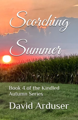 Scorching Summer Book 4 of the Kindled Autumn Series--Series Finale