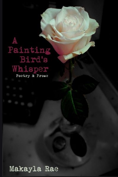 A Painting Birds Whisper: Poetry & Prose