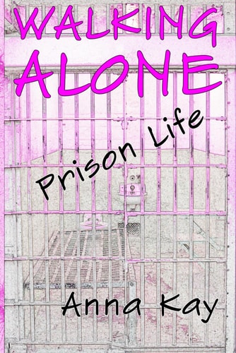 Walking Alone Prison Life