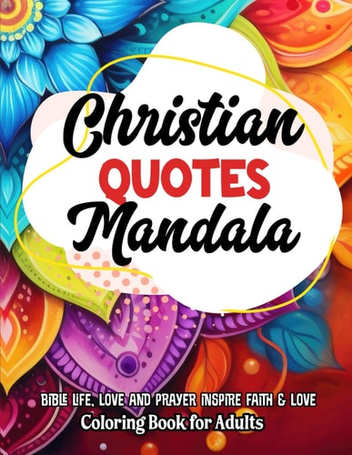 Christian Mandalas Coloring with Faith & Inspiration: 8.5x11 Large Print - Quotes & Stress Relief