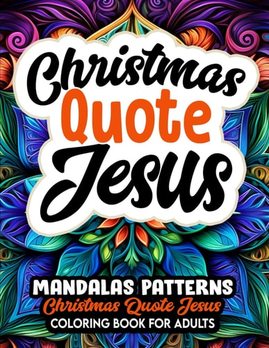 Jesus Christmas Quote Mandalas For Women, Teens & Adults Art of Coloring