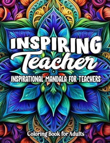 Inspiring Teacher Quotes Coloring Book Large Print 8.5 X 11 Inches: Easy Coloring for Relaxation