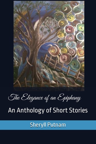 The Elegance of an Epiphany An Anthology of Short Stories